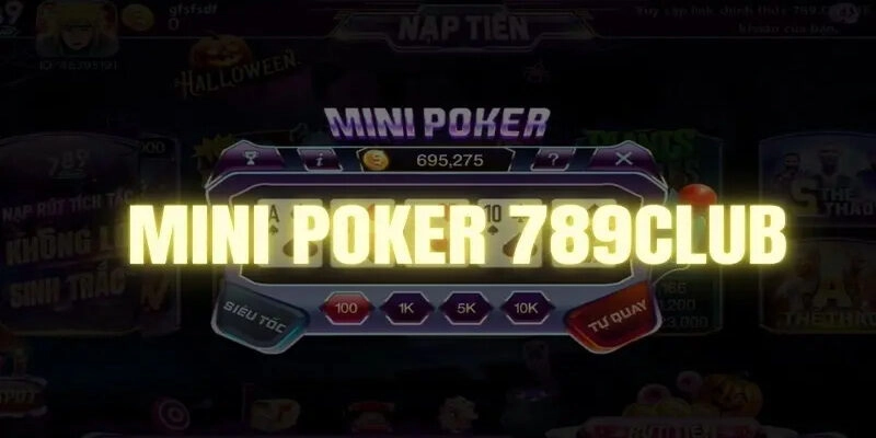 Mini Game Mini Poker – Chơi dễ dàng, nhận thưởng liền tay